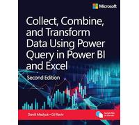 Collect, Combine, and Transform Data Using Power Query in Excel and Power BI (Business Skills)