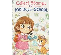 Collect Stamps for 100 Days of School: A Fun 100th Day Project Activity Book for Kids | Beginner Stamp Collecting Album & Counting Journal for Kindergarten & Elementary Students