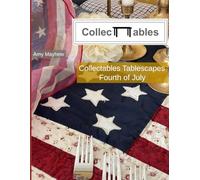 Collectables Tablescapes: Fourth of July