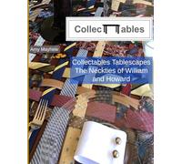 Collectables Tablescapes: The Ties of William and Howard