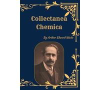 Collectanea Chemica: Alchemy, Occult Philosophy, and the Secret Wisdom of Western Esoteric Traditions