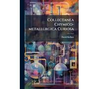 Collectanea Chymico-metallurgica Curiosa