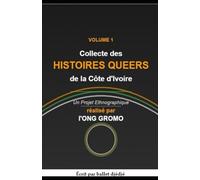 Collecte des Histoires Queers de la Côte d'Ivoire : Un projet Ethnographique réalisé par L'ONG Gromo