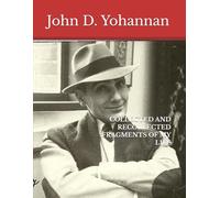 COLLECTED AND RECOLLECTED FRAGMENTS OF MY LIFE