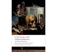 Collected Maxims and Other Reflections (Oxford World's Classics)