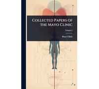 Collected Papers of the Mayo Clinic