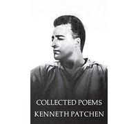 Collected Poems Of Kenneth Patchen (New Directions Books)