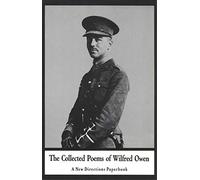 Collected Poems of Wilfred Owen (New Directions Books)