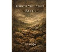 Collected Poems: Volume I Earth