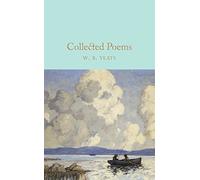 Collected Poems: W.B. Yeats (Macmillan Collector's Library)