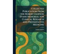 Collected Publication From the Robert Dawson Evans Memorial for Clinical Research and Preventative Medicine