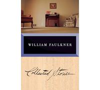 Collected Stories of William Faulkner (Vintage International)