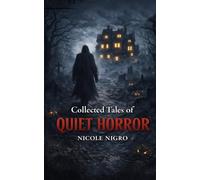 Collected Tales of Quiet Horror