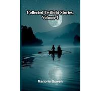 Collected Twilight Stories, Vol. I