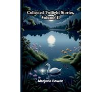 Collected Twilight Stories, Vol. Ii