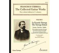 Collected Works for Guitar Vol. 1: La Escuela Tárrega - The Tárrega Technique (The Collected Guitar Works)