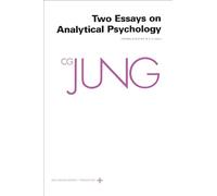 Collected Works of C. G. Jung, Volume 7: Two Essays in Analytical Psychology