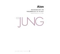 Collected Works of C.G. Jung, Volume 9 (Part 2): Aion: Researches into the Phenomenology of the Self