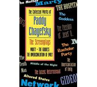 Collected Works of Paddy Chayefsky: The Screenplays: 1 (Applause Books)