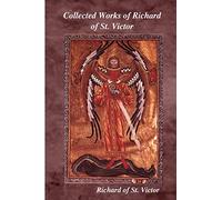 Collected Works of Richard of St. Victor