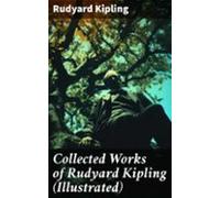 Collected Works Of Rudyard Kipling (illustrated) (ebook)