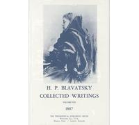 Collected Writings of H. P. Blavatsky, Vol. 8: 1887