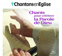 Collectif - Chantons en Église - Chants pour Célébrer la Parole de Dieu