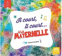 Collectif - Il court, il court... à la maternelle