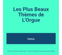 Collectif - Les Plus Beaux Thèmes de L'Orgue