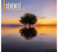 Collectif - Sérénité - Les Plus Beaux Chants Sacrés