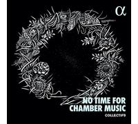 Collectif9 - No Time for Chamber Music