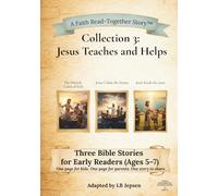 Collection 3: Jesus Teaches and Helps: A Faith Read-Together Bible Story Collection for Children Ages 5-7 (A Faith Read-Together Stories™ Series)