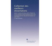 Collection des meilleurs dissertations: Notices et traités particuliers relatifs à l'histoire de France, composée, en grande partie, de pièces rares, ... de mémoires sur cette matière: Volume 8