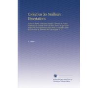 Collection des Meilleurs Dissertations: Notices et Traités Particuliers Relatifs À l'histoire de France, Composée, En Grande Partie, de Pièces Rares, ... de Mémoires Sur Cette Matière. V. 13