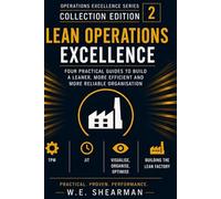 Collection Edition 2 - Lean Operations Excellence: Books 5 to 8 of the Operations Excellence Series