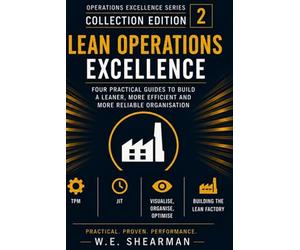 Collection Edition 2 - Lean Operations Excellence: Books 5 to 8 of the Operations Excellence Series