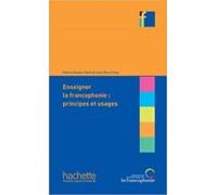 Collection F Enseigner La Francophonie. Principes Et Usages