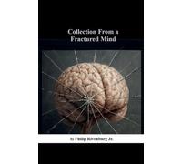 Collection From a Fractured Mind: 3 (Collection from a Mind)