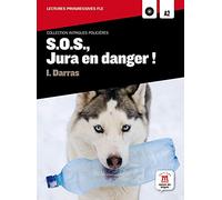 Collection Intrigues Policières. S.O.S., Jura en danger ! + CD: Niveau A2 (Fle - Intrigues Policieres) - 9788484438946: SOS Jura en danger, Intrigues policières (SIN COLECCION)
