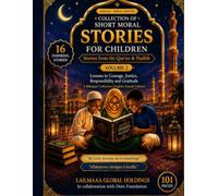 Collection of Short Moral Stories for Children: Stories from the Qur’an & Hadith: Lessons in Courage, Justice, Responsibility and Gratitude (English-Somali Edition)