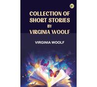 Collection of Short Stories by Virginia Woolf