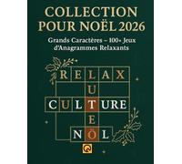 Collection Pour Noël 2026 Grands Caractères - 100+ Jeux d'Anagrammes Relaxants: Livre d'Activitiés Anti-Stress pour Adultes - Amusant, Stimulant et ... Mémoire anagrammes classiques, anadoku, jeux
