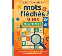 Collection Relax Mots Fléchés Minis Format de Poche Vol 02: Jeux de réflexion courts et divertissants pour se détendre partout Pour Noël et Halloween ... pour débutants petits jeux de mots croisés