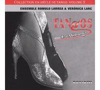 Collection Un Siècle de Tango Volume 3 Tangos pour La Milonga