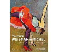 Collection Weisman & Michel: Fin de siècle - Belle Epoque (1880-1916)