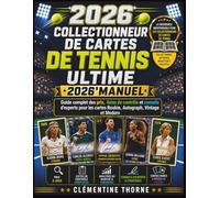 Collectionneur de cartes de tennis ultime 2026 Manuel: Guide complet des prix, listes de contrôle et conseils d'experts pour les cartes Rookie, Autograph, Vintage et Modern