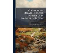 Collections Relating to the Families of D' Annville of Bitton