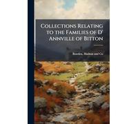 Collections Relating to the Families of D' Annville of Bitton