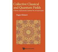COLLECTIVE CLASSICAL AND QUANTUM FIELDS: SUPERCONDUCTORS