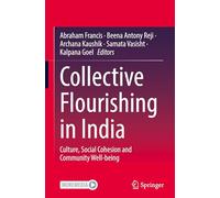 Collective Flourishing in India: Culture, Social Cohesion and Community Well-being